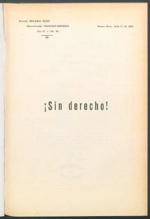 1914004800: ¡Sin derecho! : drama en un acto