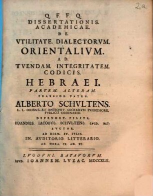 Dissertationis academicae de utilitate dialectorum orientalium ad tuendam integritatem codicis hebraei pars ..., 2
