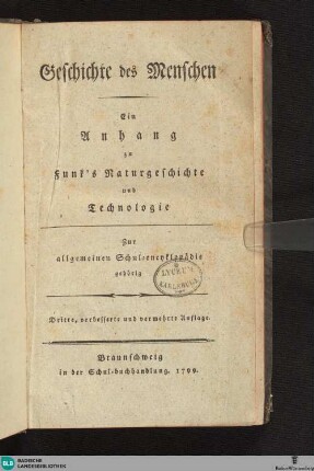 Anh.: Geschichte des Menschen : ein Anhang zu Funk'[!]s Naturgeschichte und Technologie; zur allgemeinen Schul-encykopädie gehörig