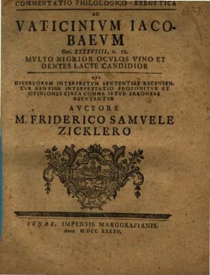 Commentatio philologico-exegetica ad vaticinium Jacoborum, Gen. 49, 12 : Mulla nigrior oculos vino et dentis lacte candidior