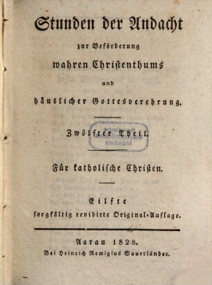 Stunden der Andacht zur Beförderung wahren Christenthums und häuslicher Gottesverehrung, 12
