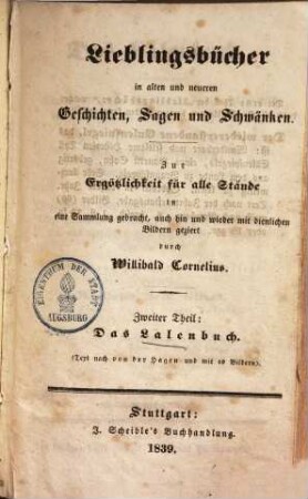 Das Lalenbuch : wunderseltsame, abenteuerliche, unerhörte und bisher unbeschriebene Geschichten und Thaten der Lalen zu Lalenburg, in Misnopotamia hinter Utopia gelegen ; jetzund also frisch ... in deutsche Sprache gesetzt
