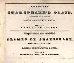 Skizzen zu Shakspeare's dramatischen Werken : mit Erläuterungen in deutscher, englischer und französischer Sprache, 4. Romeo und Julie
