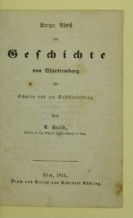 Kurzer Abriß der Geschichte von Württemberg : für Schulen und zur Selbstbelehrung