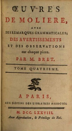 Oeuvres de Molière. 4. L'amour médecin. Le misanthrope. Le médcecin malgré lui. Mélicerte. Pastorale comique. Le Sicilien. - 356 S.