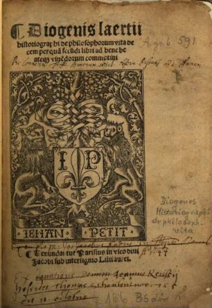 Diogenis laertii historiographi de philosophorum vita decem perqua[m] fecu[n]di libri : ad bene beateq[ue] viue[n]dorum commotini