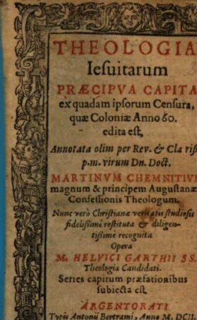 Theologiae Iesuitarum praecipua capita : ex quadam ipsorum censura, quae Coloniae Anno 60 edita est