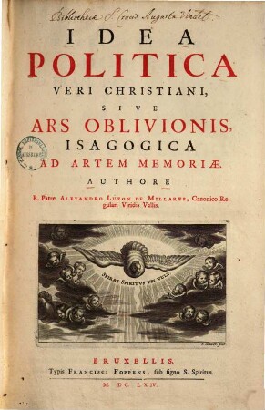 Idea politica veri Christiani, sive ars oblivionis, isagogica ad artem memoriae