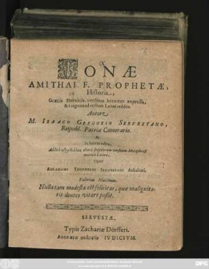 Jonae Amithai F. Prophetae, Historia : Graecis Heroicis versibus breviter expressa, & ... Latine reddita