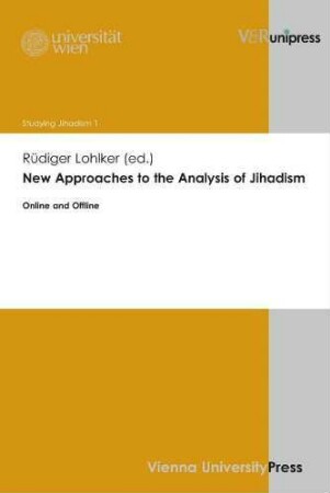 New approaches to the analysis of Jihadism : online and offline