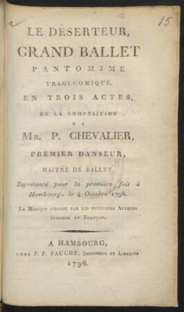Le Déserteur : Grand Ballet Pantomime Tragi-Comique ; En Trois Actes