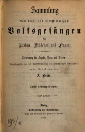 Sammlung von drei- und vierstimmigen Volksgesängen für Knaben, Mädchen und Frauen : Liederbuch für Schule, Haus und Verein