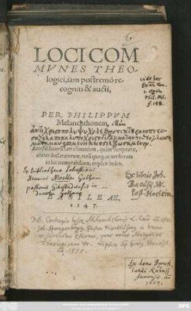 LOCI COM||MVNES THEO-||logici, iam postremò re-||cogniti & aucti,|| PER PHILIPPVM || Melanchthonem.|| ... ||