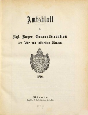 Amtsblatt der Bayerischen Generaldirektion der Zölle und Indirekten Steuern. 1894