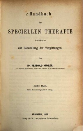 Handbuch der speciellen Therapie, einschliesslich der Behandlung der Vergiftungen. I