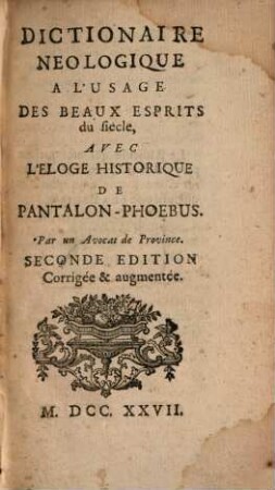 Dictionnaire néologique avec l'éloge historique de Pantalon-Thoebus