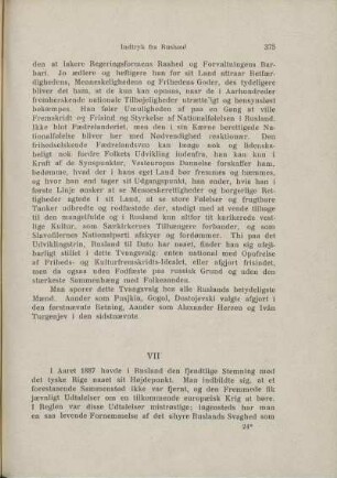 VII. Følelser overfor Krigsudsigter. Attraa efter Nederlag. Den nærværende Tilstands Forhistorie. Hofkresene. Herzens og Katkófs sociale Indflydelse. Livegenskabets Ophævelse. Betydningen af det polske Oprørs Underkuelse. Principiel politisk og religiøs Reaktion. Terrorister og Attentater. Ydre og indre Politik