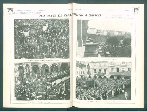 De la actualidad gallega : Los reyes de España visitan a Galicia. [Vistas de su paso por Pontevendra, Orense, La Coruña y Lugo]