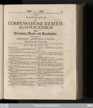 XXII. Disputatio De Compensatione Debitorum Publicorum von Abrechnung Staats- und Stattschulden. Respondente Georgio Adolpho Caroc. Mense Decembr. Anno 1703.