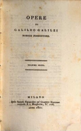 Opere di Galileo Galilei Nobile Fiorentino, 6