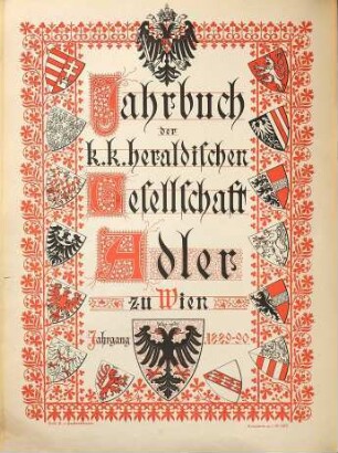 Jahrbuch der Heraldischen Gesellschaft "Adler" in Wien. 16/17 = Jg. 19/20. 1890