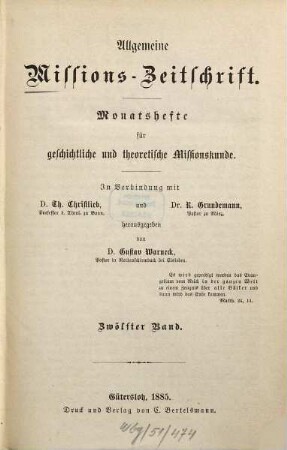 Allgemeine Missions-Zeitschrift : Monatsh. für geschichtl. u. theoret. Missionskunde. 12. 1885