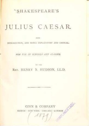 Shakespeare's Julius Caesar : With introduction, and notes explanatory and critical. For use in schools and classes. By Henry N. Hudson