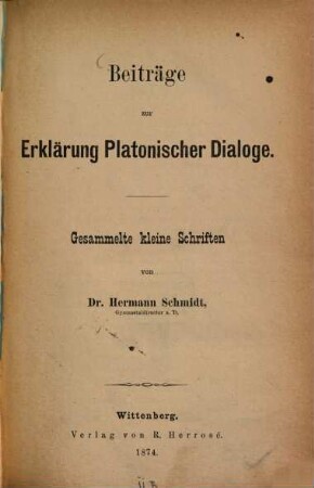 Beiträge zur Erklärung Platonischer Dialoge : gesammelte kleine Schriften