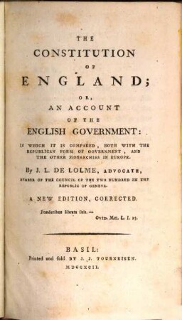 The Constitution Of England; Or, An Account Of The English Government : In Which It Is Compared, Both With The Republican Form Of Government, And The Other Monarchies In Europe