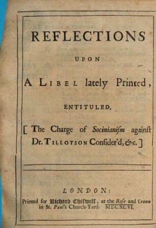 Reflexions upon a Libel ... entituled ... "The charge of Socianism"