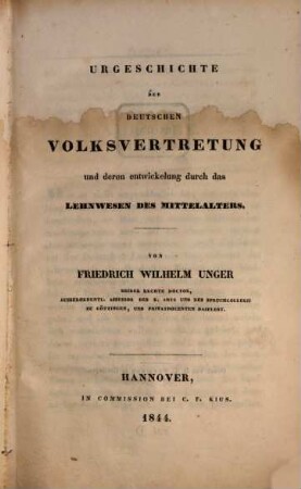 Urgeschichte der deutschen Volksvertretung und deren Entwickelung durch das Lehnwesen des Mittelalters