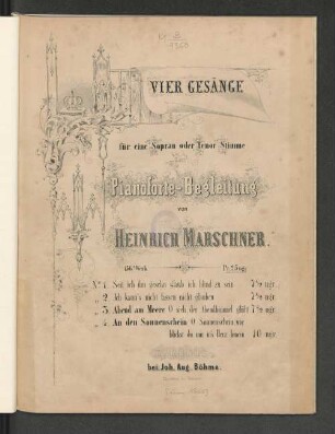 Vier Gesänge für eine Sopran- oder Tenor-Stimme mit Pianoforte-Begleitung : 156. Werk