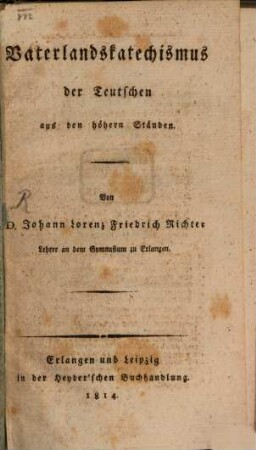 Vaterlandskatechismus der Teutschen aus den höhern Ständen