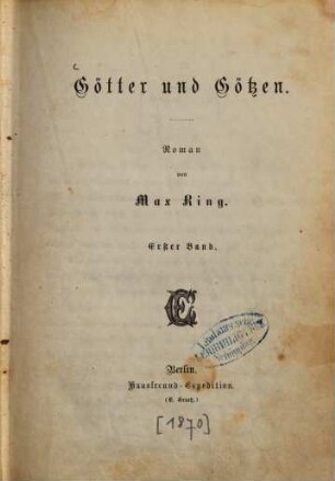 Götter und Götzen : Roman von Max Ring, 1