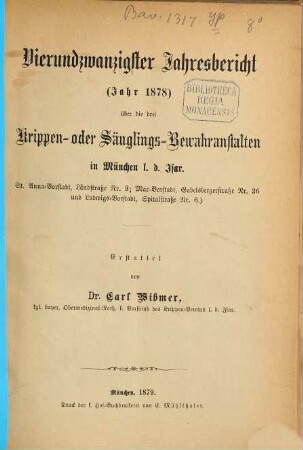 Jahresbericht über die drei Krippen- oder Säuglings-Bewahranstalten in der Stadt München links d. Isar, 24. 1878 (1879)