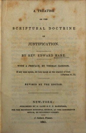 A treatise on the scriptural doctrine of justification : With a preface, by Thomas Jackson