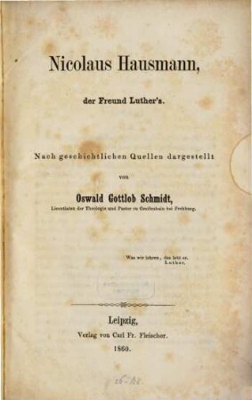 Nicolaus Hausmann, der Freund Luther's : nach geschichtlichen Quellen dargestellt