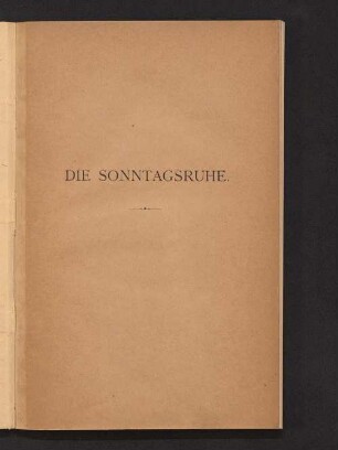 Die Sonntagsruhe vom Standpunkte der Gesundheitslehre : gemeinverständlich abgehandelt