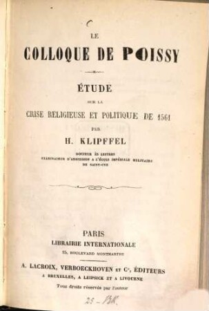 Le Colloque de Poissy : Étude sur la crise religieuse et politique de 1561