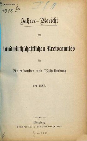 Jahres-Bericht des Landwirtschaftlichen Kreiscomités. 1885