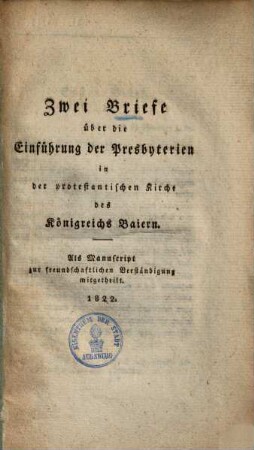 Zwei Briefe über die Einführung der Presbyterien in der protestant. Kirche des Königreichs Baiern
