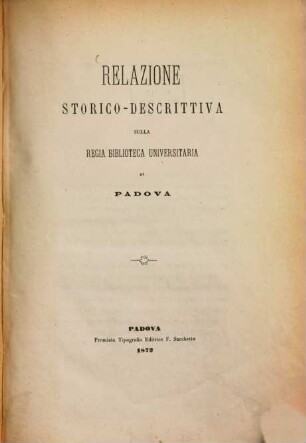 Relazione-Storico-descrittiva sulla regia biblioteca universitaria di Padova