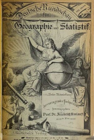 Deutsche Rundschau für Geographie und Statistik. 13. 1891