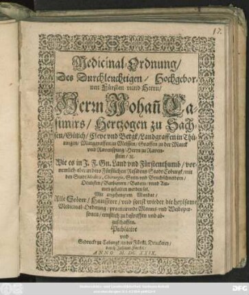 Medicinal-Ordnung/ Des ... Herrn Johan[n] Casimirs/ Hertzogen zu Sachsen ... Wie es ... mit den StadtMedicis, Chirurgis, Stein- und Bruchschneidern/ Oculisten/ Barbierern/ Badern/ unnd Ammen gehalten werden sol