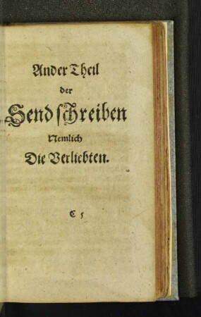 Ander Theil der Sendschreiben Nemlich Die Verliebten.