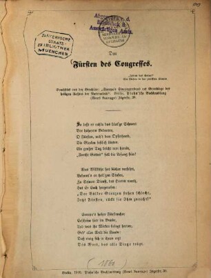 Den Fürsten des Congresses : Bruchstück aus der Brochüre: "Europa's Staatenverband auf Grundlage des heiligen Rechtes der Nationalität." [Gedicht.] [Kopftitel]