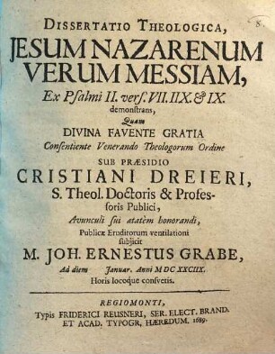 Dissertatio Theologica, Jesum Nazarenum Verum Messiam, Ex Psalmi II. vers. VII. IIX. & IX. demonstrans