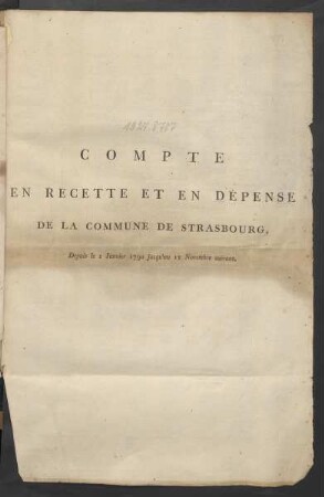 Compte en recette et en dépense de la commune de Strasbourg, depuis le 1 janvier 1790 jusqu'au 12 novembre suivant