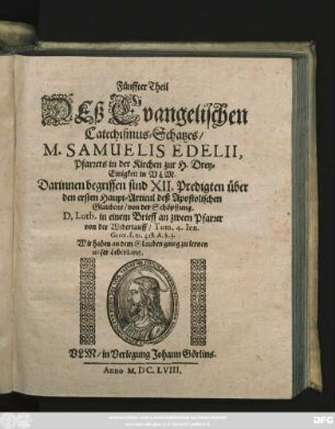5: Darinnen begriffen sind XII. Predigten über den ersten Haupt-Articul deß Apostolischen Glaubens/ von der Schöpffung