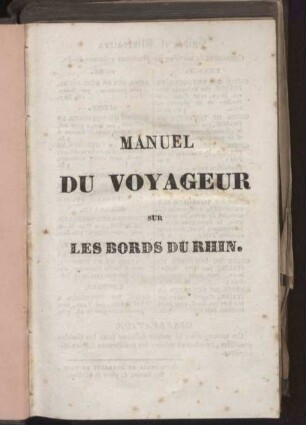 Manuel du voyageur sur les bords du rhin : itinéraire artistique, pittoresque et historique...